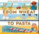 From Wheat to Pasta