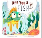 Are You a Fish?