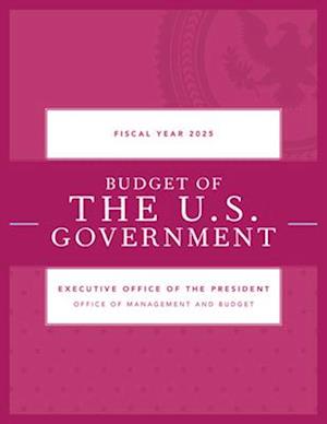 Budget of the U.S. Government, Fiscal Year 2025