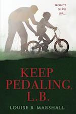 Keep Pedaling, L.B.