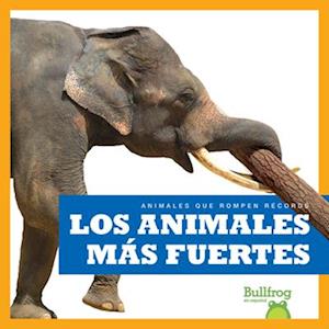 Los Animales Más Fuertes (Strongest Animals)