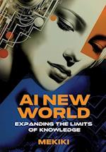AI New World: Expanding the Limits of Knowledge 