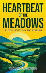 Heartbeat of the Meadows: A Collection of Poems 