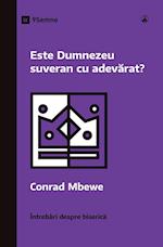 Este Dumnezeu suveran cu adev¿rat? (Is God Really Sovereign?) (Romanian)