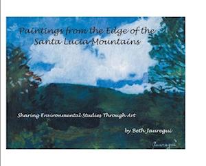 Paintings from the Edge of the Santa Lucia Mountains: Sharing Enviromental Studies Through Art