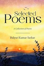 Selected Poems - A Collection of Poems