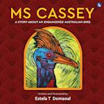 Ms Cassey - A Story About an Endangered Australian Bird
