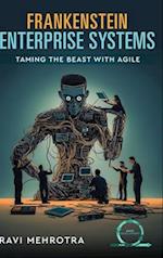 Frankenstein Enterprise Systems - Taming the Beast with Agile