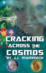 Cracking Across the Cosmos