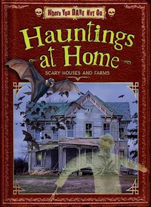 Hauntings at Home