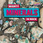 Mighty Minerals in Rock