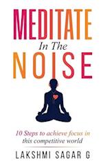 Meditate in the Noise