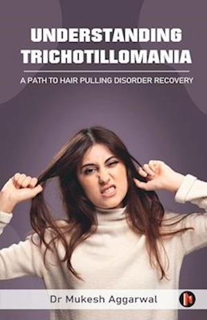 Understanding Trichotillomania