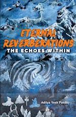 Eternal Reverberations