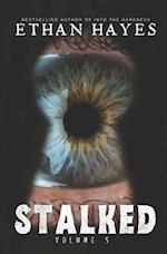 Stalked: Terrifying True Crime Stories: Volume 5 