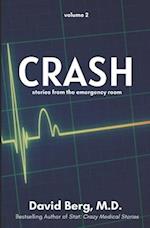 Crash: Stories From the Emergency Room: Volume 2 