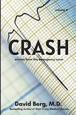 Crash: Stories From the Emergency Room: Volume 4 