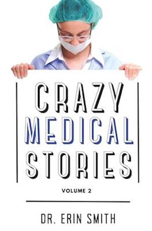 Crazy Medical Stories