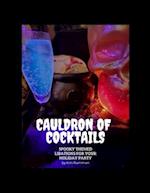 Cauldron of Cocktails: Spooky Themed Libations for Your Holiday Party 