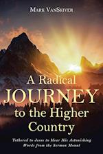 A Radical Journey to the Higher Country