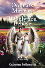 Ordinary Miracles - If Only You Believe