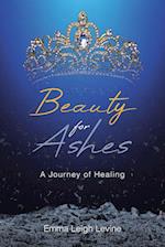 Beauty for Ashes