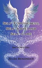 Self-Forgiveness, Self-Love, and Self-Care