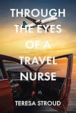 Through the Eyes of a Travel Nurse