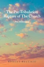 The Pre-Tribulation Rapture of The Church