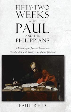 Fifty-two Weeks with Paul and the Philippians