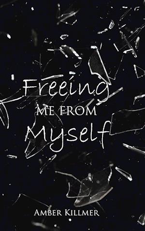 Freeing Me from Myself