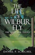 The Life of Wilbur Fly