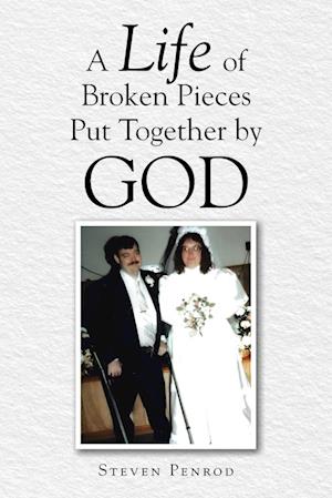 A Life of Broken Pieces Put Together by God