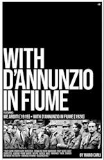 With D'Annunzio in Fiume