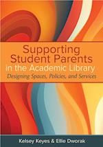 Supporting Student Parents in the Academic Library