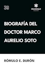 Biografía del Doctor Marco Aurelio Soto