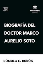 Biografía del Doctor Marco Aurelio Soto