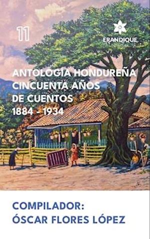 Antología Hondureña Cincuenta Años de Cuentos 1884-1934