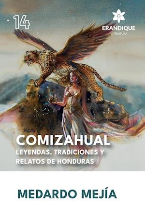 COMIZAHUAL Leyendas, tradiciones y relatos de Honduras