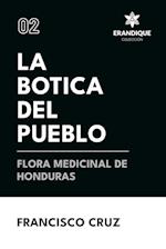 La botica del pueblo flora medicinal de Honduras