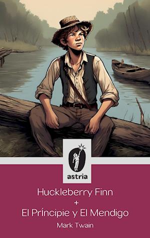 Huckleberry Finn + El príncipe y El mendigo