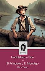 Huckleberry Finn + El príncipe y El mendigo