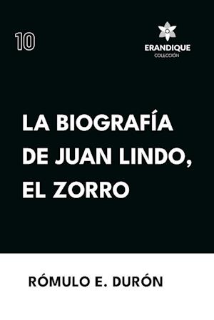 Biografía de Juan Lindo, el Zorro