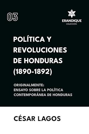 Política y Revoluciones de Honduras (1890-1892) Originalmente