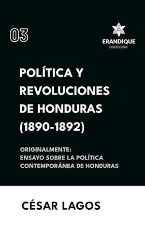 Política y Revoluciones de Honduras (1890-1892) Originalmente