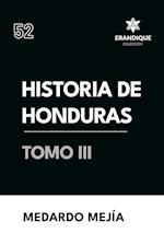 Historia de Honduras tomo III