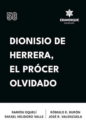 Dionisio de Herrera, el prócer olvidado