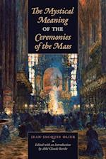 The Mystical Meaning of the Ceremonies of the Mass