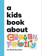 A Kids Book About Chosen Family