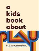 A Kids Book About Play